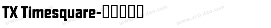 TX Timesquare字体转换